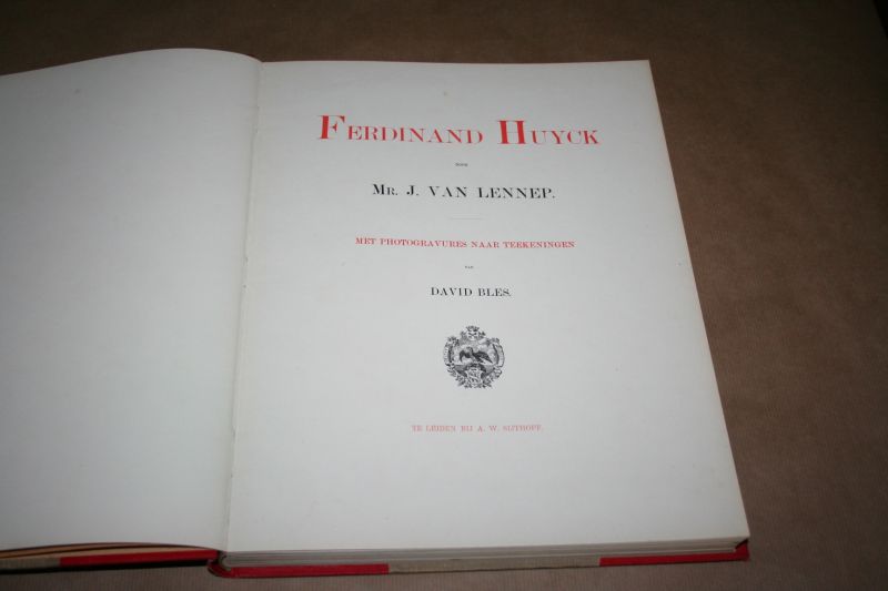 J. van Lennep - Ferdinand Huyck / Met photogravures naar teekeningen van David Bles