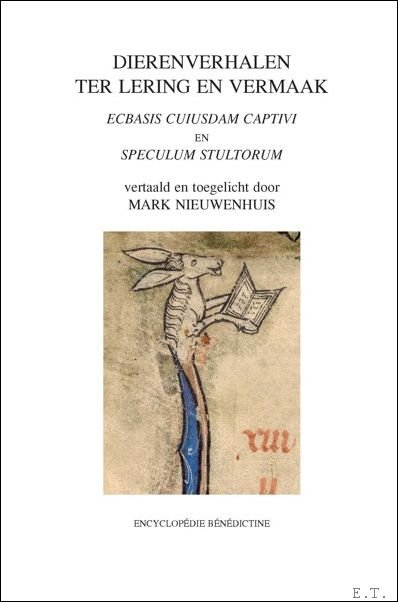 Mark Nieuwenhuis Anonymus, Nigel van Canterbury - Dierenverhalen ter lering en vermaak;  Ecbasis cuiusdam captivi en Speculum stultorum  Minder bekende middeleeuwse dierengedichten uit de Latijnse traditie, geschreven door en voor monniken uit de benedictijnse kloosterwereld.