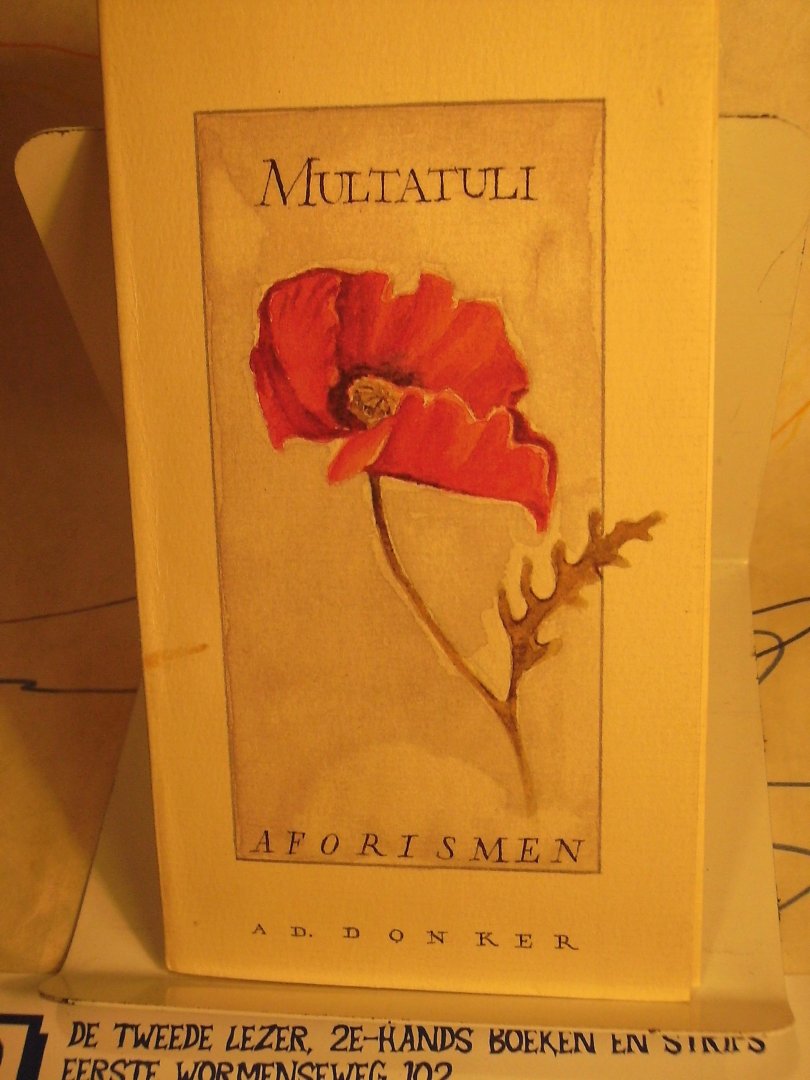 Multatuli ( keuze van F.J. Schmit) - Multatuli, Aforismen