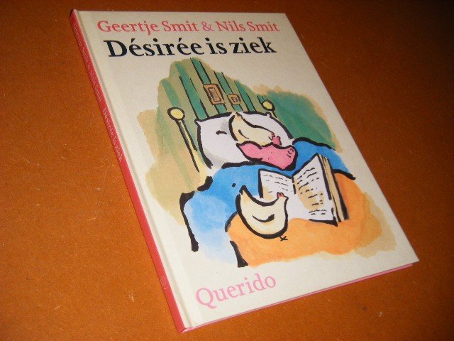 Smit, Geertje; Nils Smit. - Desiree is Ziek.