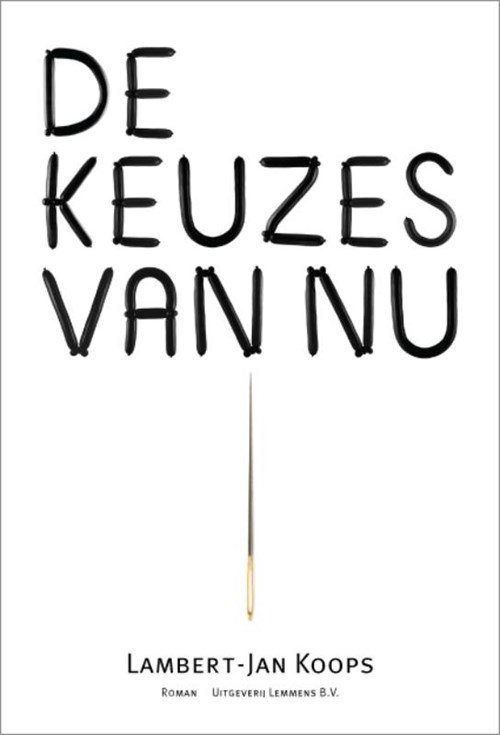 Lambert Jan Koops - De keuzes van nu