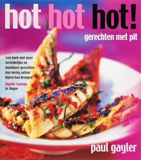 Gayler, P. - Hot hot hot ! / gerechten met pit