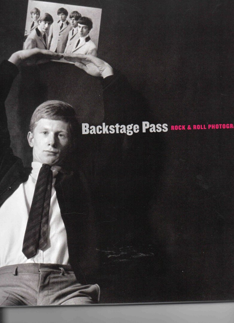 Dennenberg Thomas (Editor) - Backstage Pass, Rock & Roll Photography