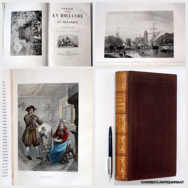 TEXIER, EDMOND, - Voyage pittoresque en Hollande et en Belgique. Illustrations de MM. Rouargue frères.