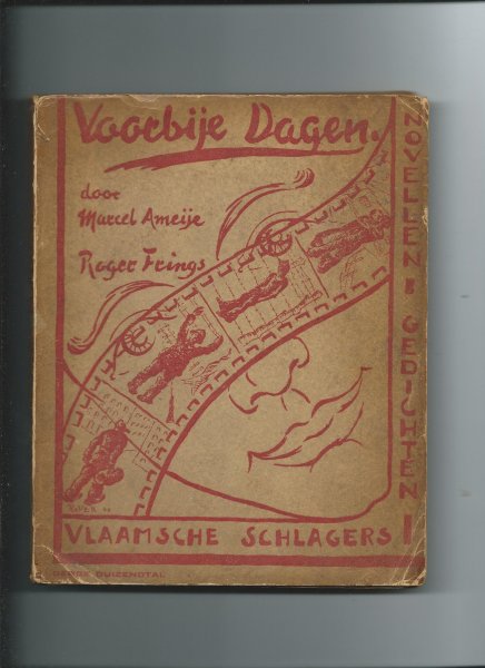 Ameije, Marcel, Roger Frings - Voorbije Dagen. 1940 in novellen, gedichten en Vlaamsche schlagers. Momentopnamen uit de mobilisatie, den Blitzkrieg en het krijgsgevangeschap