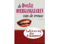 King , Jan . [ isbn 9789044700237 ] - De  Dolle  Overgangsjaren  van  de  Vrouw . ( Lach je een weg door de menopauze ! )