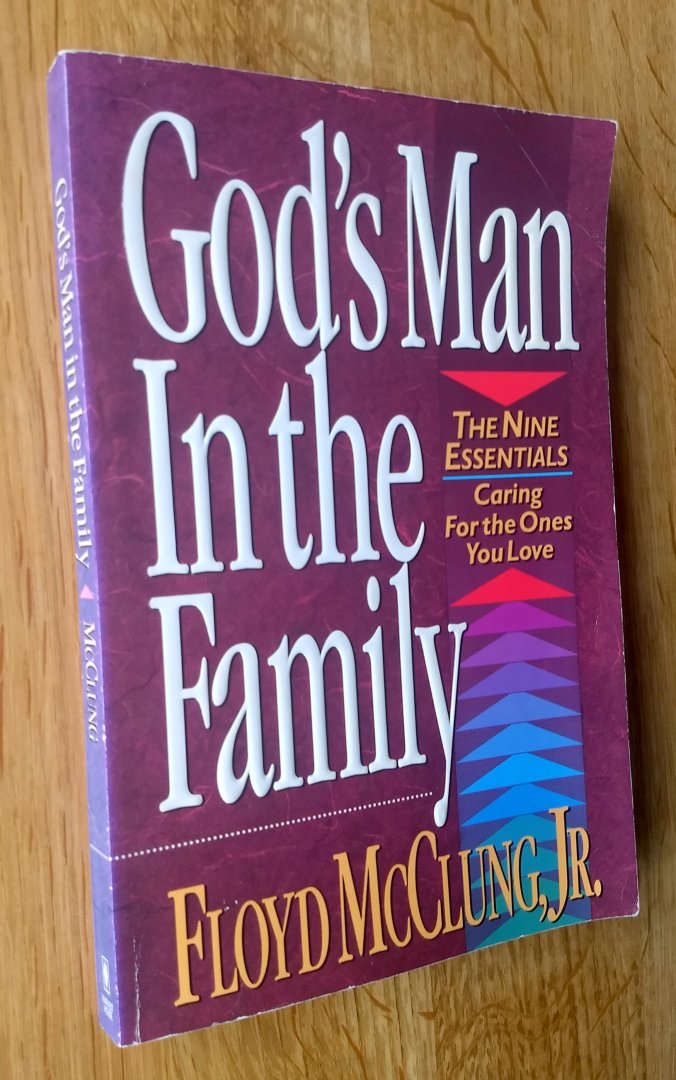 Floyd McClung' jr. - GODS MAN IN THE FAMILY