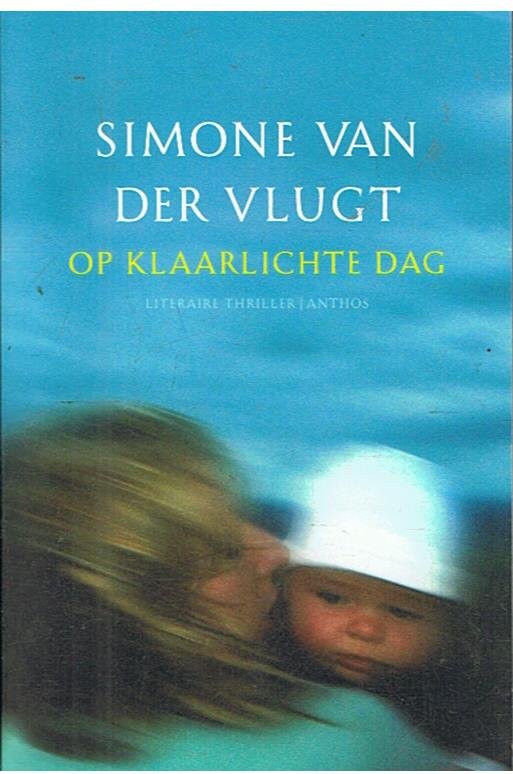 Vlugt, Simone van der - Op klaarlichte dag