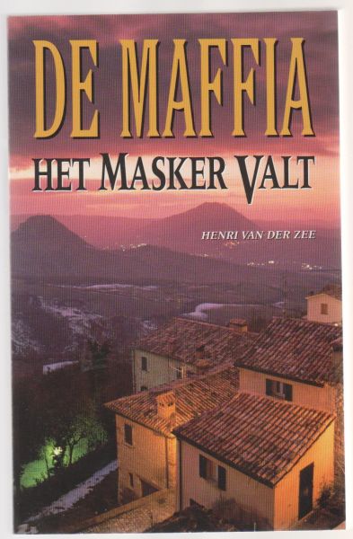 Zee,Henri van der - de Maffia het masker valt