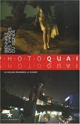 Photoquai - Biennale des images du monde - Le monde regarde le monde