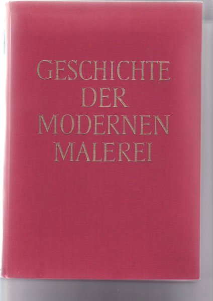 Schmidt  Paul  Ferdinand - Geschichte der Modernen Malerei