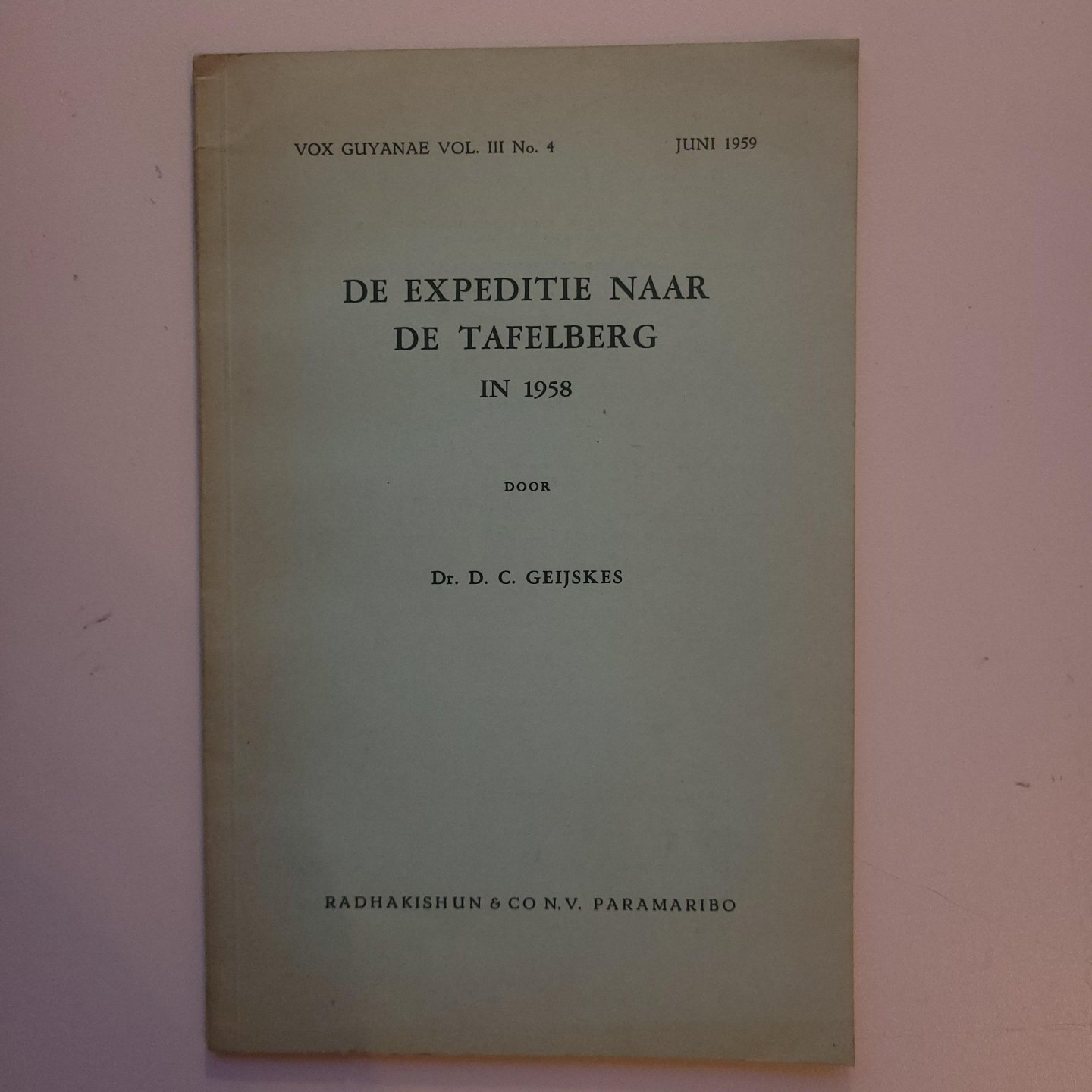 Geijkes, D.C - De expeditie naar de tafelberg in 1959 suriname
