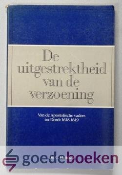 Harinck, Ds. C. - De uitgestrektheid van de verzoening --- Van de apostolische vaders tot Dordt 1618-1619