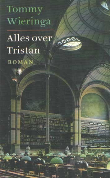 Wieringa, Tommy - Alles over Tristan