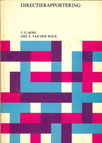 Rose, T G / Wolk, Drs E van der - Directierapportering