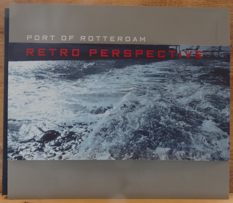 Koning, C. de - Scholten, W.K. - Wilken, R. - port of Rotterdam, retro perspective
