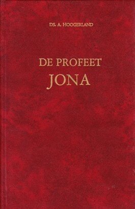 Hoogerland, Ds. A. - De profeet Jona