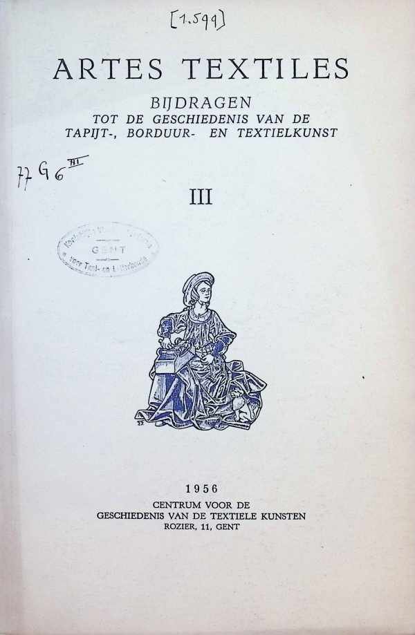 Collectief - Artes Textiles  Bijdragen tot de geschiedenis van de tapijt-, borduur-, en textielkunst Volume III