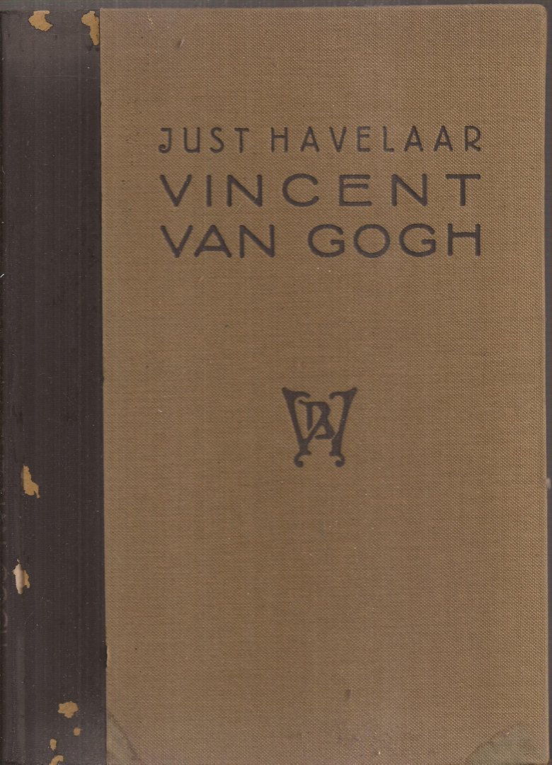 HAVELAAR, JUST - Vincent Van Gogh - Met veertig illustraties en vier reproducties in vierkleurendruk.