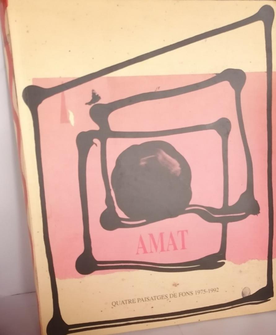 Amat, F. - AMAT. QUATRE PAISATGES DE FONS 1975 - 1992