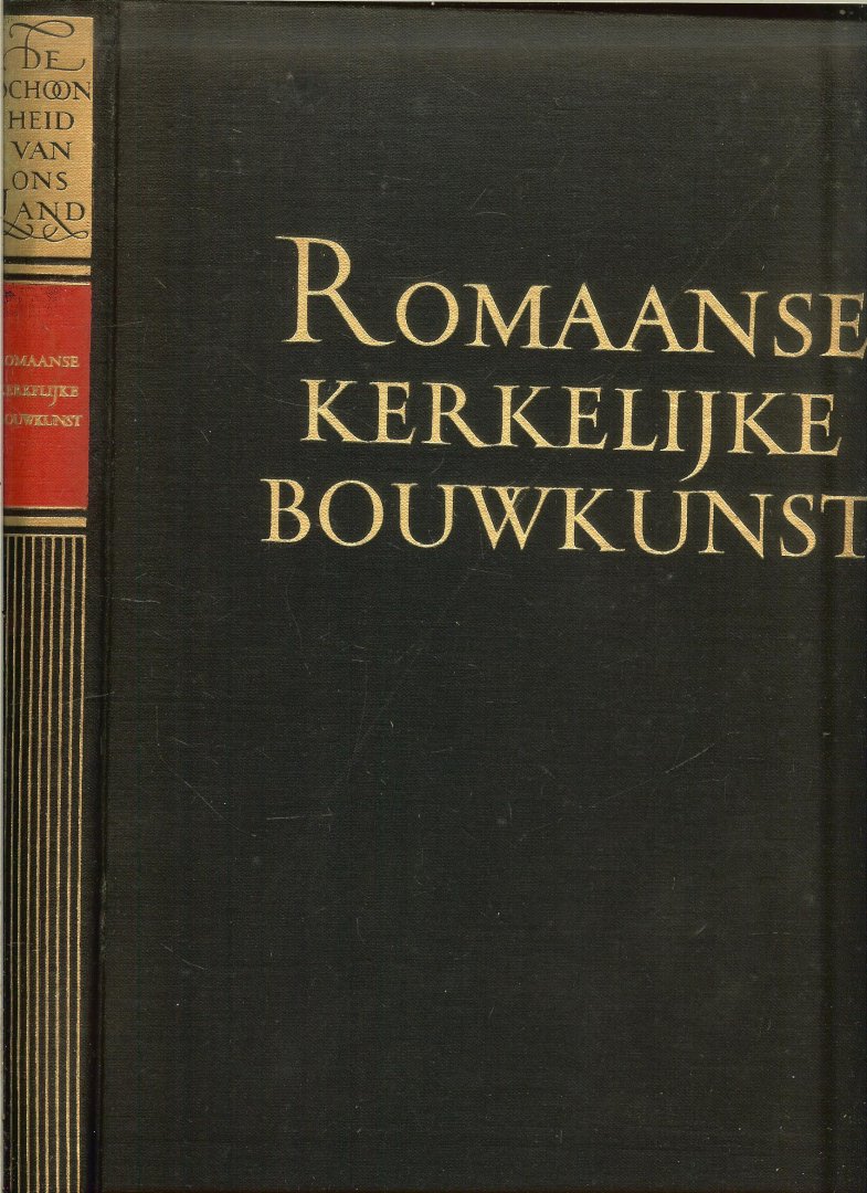 Ozinga, Prof. Dr. M.D. Tekst en 124 Fotos van Hans Sibbelee - De Romaanse Kerkelijke Bouwkunst  .. De schoonheid van ons land .. Bouwkunst