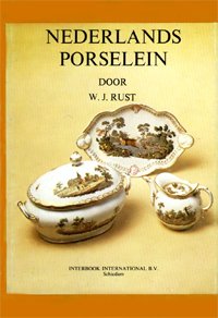 Rust, W.J.: - Nederlands Porselein.