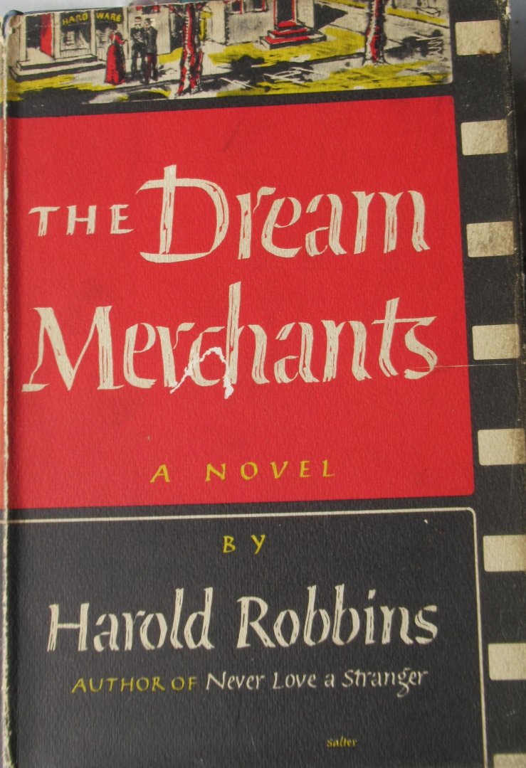 Robbins, Harold - The dream merchants. A novel