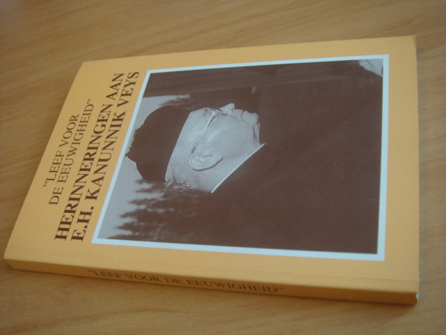 Diverse auteurs - Leef voor de eeuwigheid - Herinneringen aan E.H. Kanunnik Juliaan Veys 1897-1993