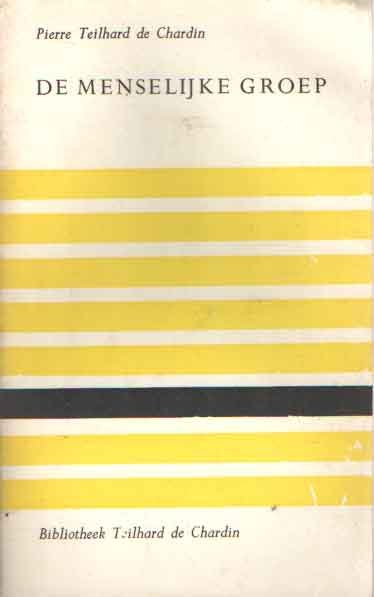 Teilhard de Chardin, Pierre - De menselijke groep