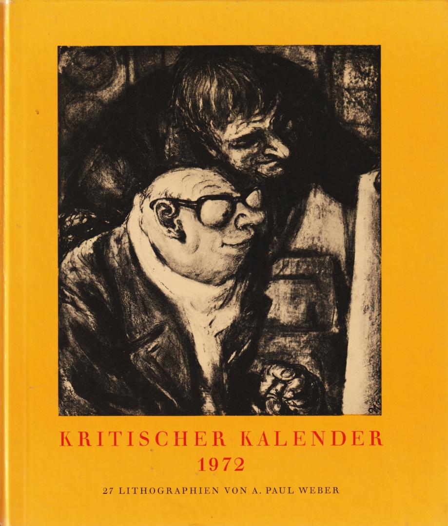 Weber, Paul A. - Kritischer Kalender 1971 mit 27 Lithographien von A. Paul Weber