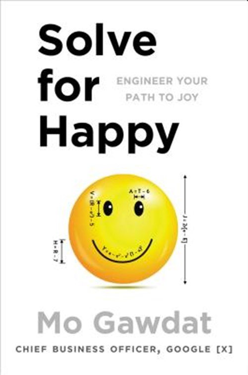 Mo Gawdat - Solve for Happy