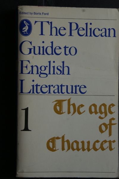 Boris Ford - 2 boeken :The Pelican Guide to English Literature  1  The Age of Chaucer   &    4 From Dryden to Johnson
