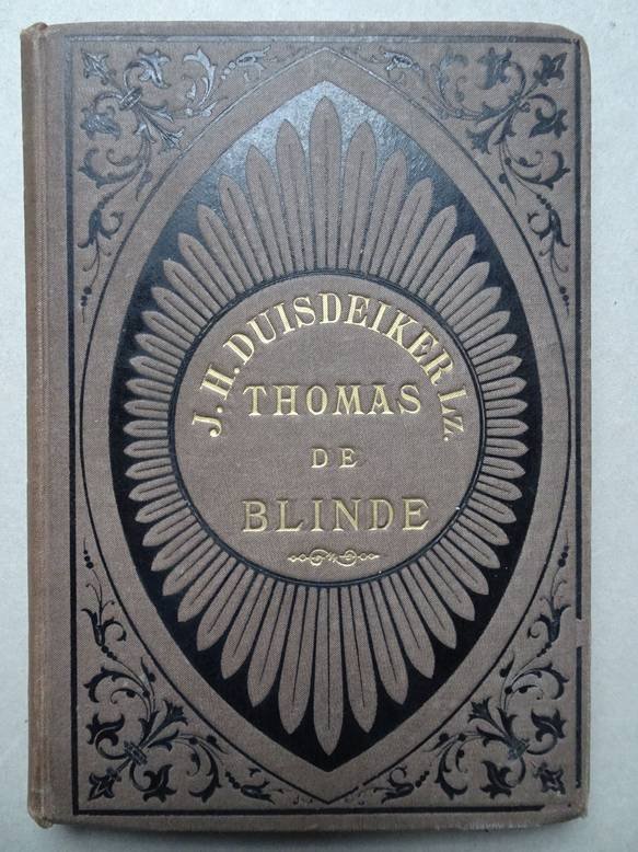Duisdekker Lz., J.H. - Thomas de Blinde of Vriendentrouw in lief en leed.