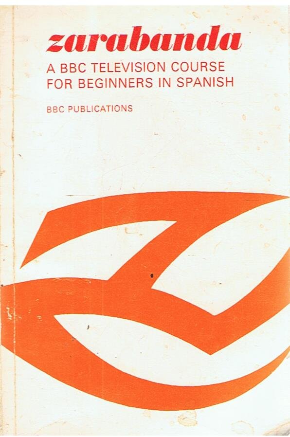Hargreaves, David - Zarabanda - a BBC television course for beginners in Spanish