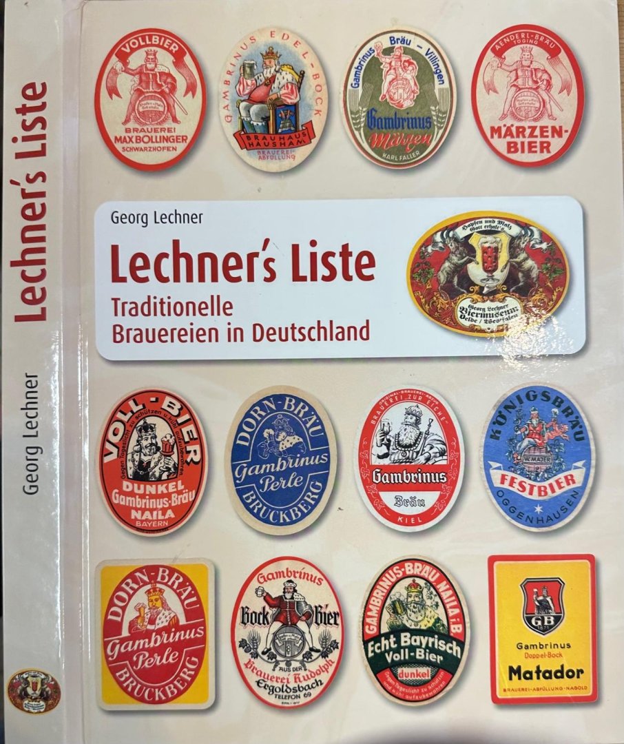Lechner, Georg. - Lechner's Liste: Traditionelle Brauereien in Deutschland.