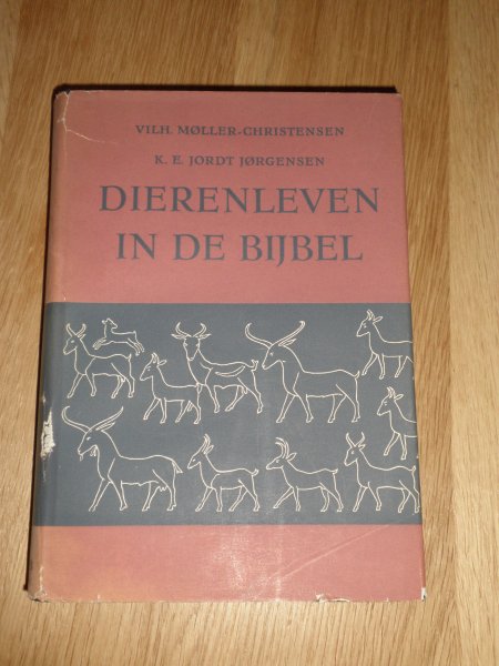 Møller-Christensen, V. / Jørgensen, K.E. Jordt - dierenleven in de bijbel