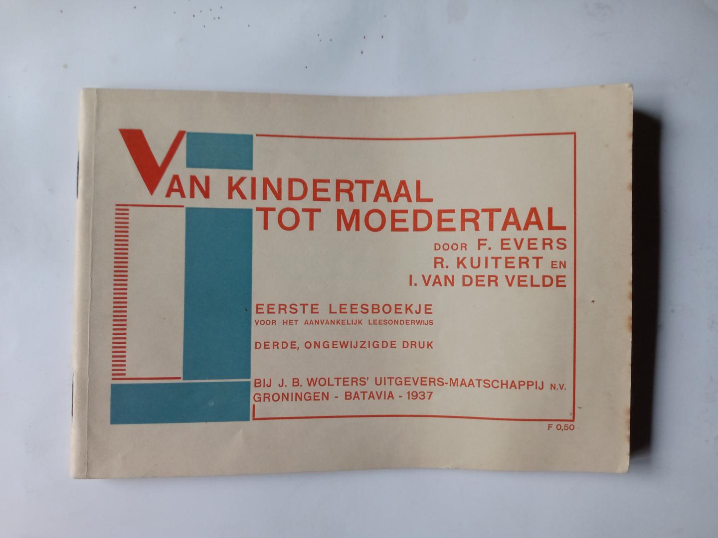 Evers, F. Kuitert, R. en Velde, I. Van der - Van kindertaal tot moedertaal : eerste leesboekje