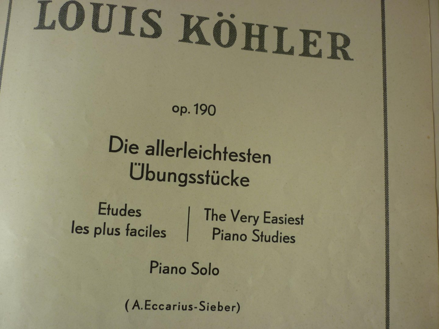Kohler; Louis - Op. 190, Die allerleichtesten Ubungsstucke - Piano solo (A. Eccarius-Sieber)