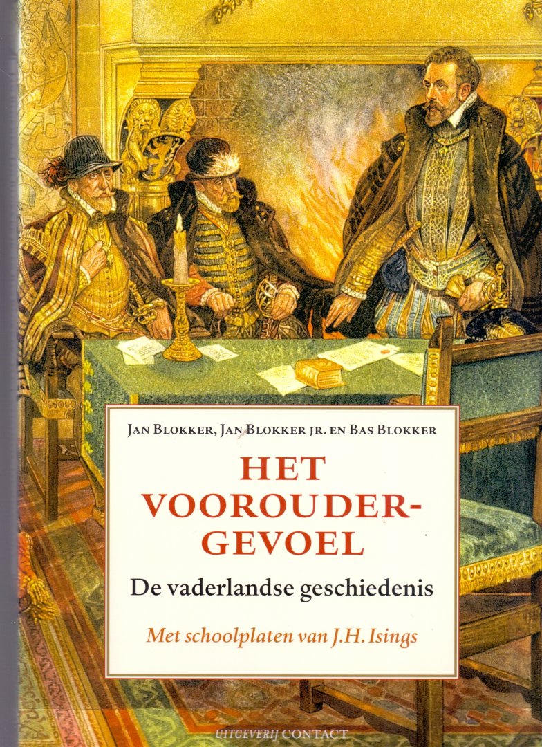 Blokker, Jan Jr. en Blokker B. (ds1219) - Het vooroudergevoel, de vaderlandse geschiedenis met schoolplaten van J.H. Isings