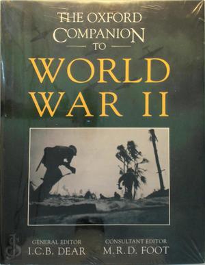 Dear, I.C.B., Foot, M.R.D. - The Oxford companion to the Second World War