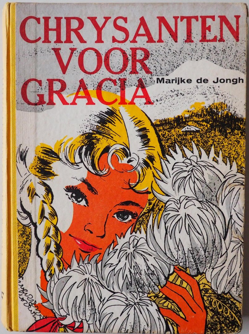 Jongh Marijke de - Chrysanten voor Gracia