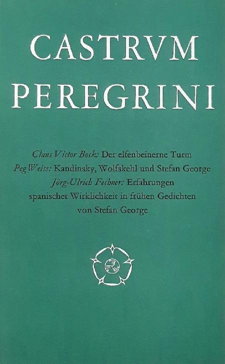 CASTRUM PEREGRINI. - Castrum Peregrini CXXXVIII - 28. Jahrgang 1979 - Heft 138. Claus Victor Bock: Der elfenbeinerne Turm ...........