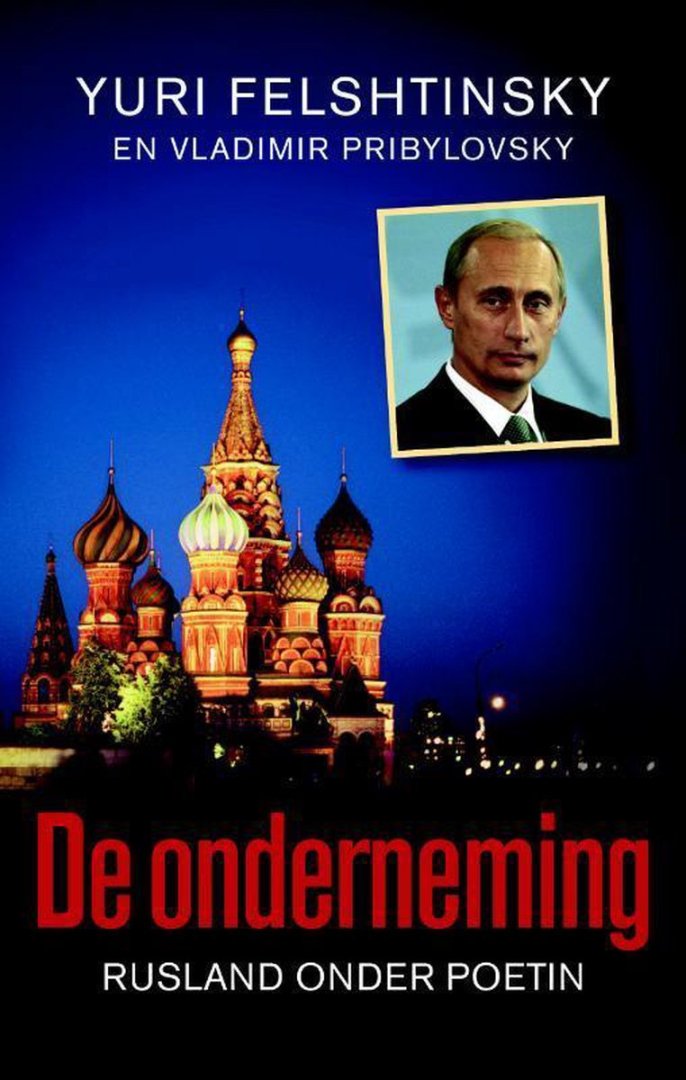 Felshtinsky, Y., Pribylovsky, V - De Onderneming