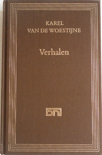 Woestijne Karel van de - Bibliotheek der Nederlandse Letteren Verhalen