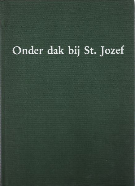 linssen, g.c.p. - onder dak bij st. jozef ( bijdrage over de geschiedenis van bouwvereniging st. jozef te roermond ter gelegenheid van het vijfenzeventigjarig bestaan in 1984 )