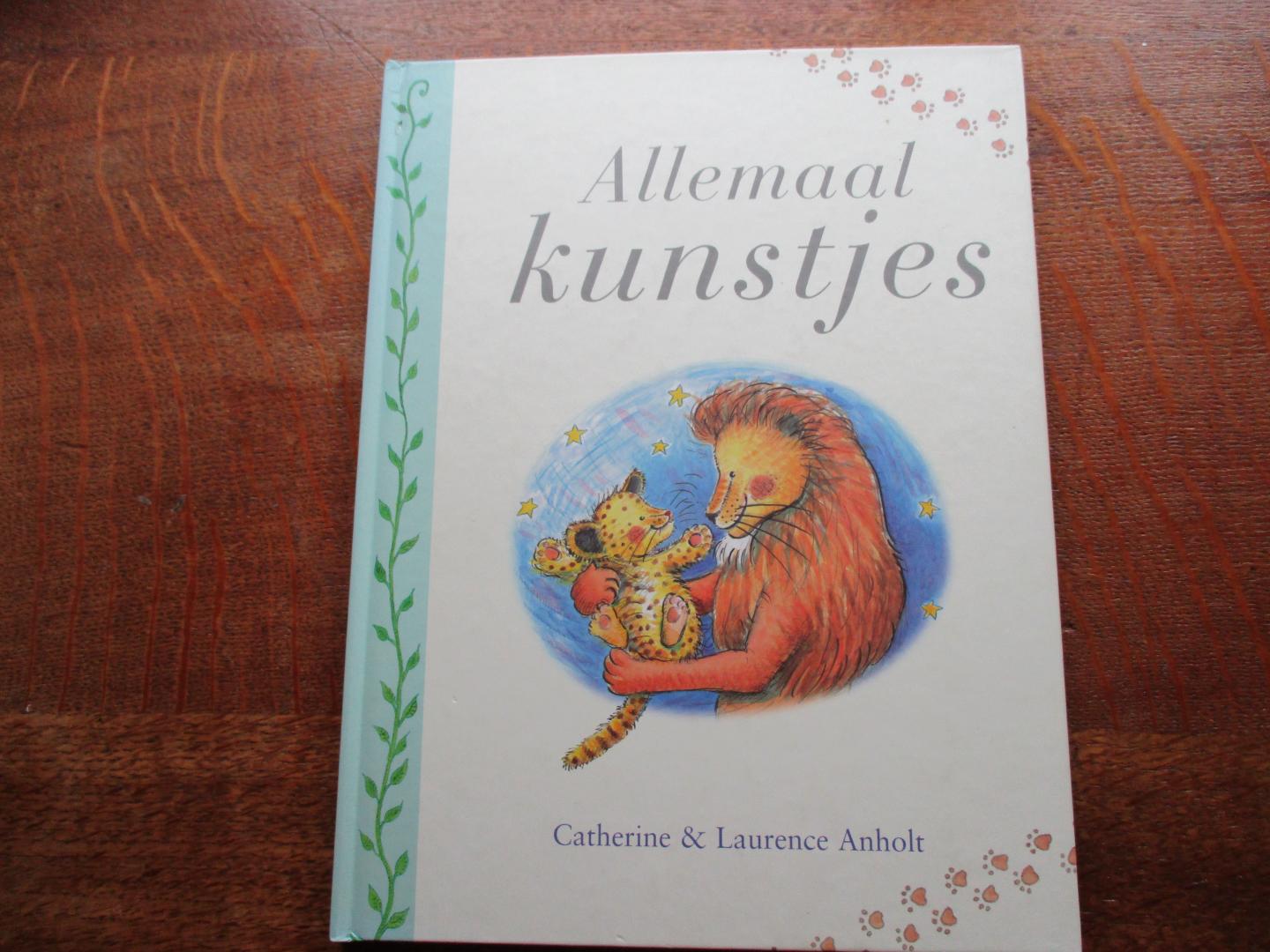 Anholt, Catherine & Laurence - Allemaal kunstjes - Het boek dat peuters groot en sterk maakt. Samen lekker lezen, kijken en lachen om de kunstjes die Welpje wil doen.