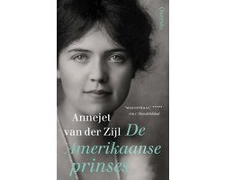 Annejet van der Zijl - De Amerikaanse prinses