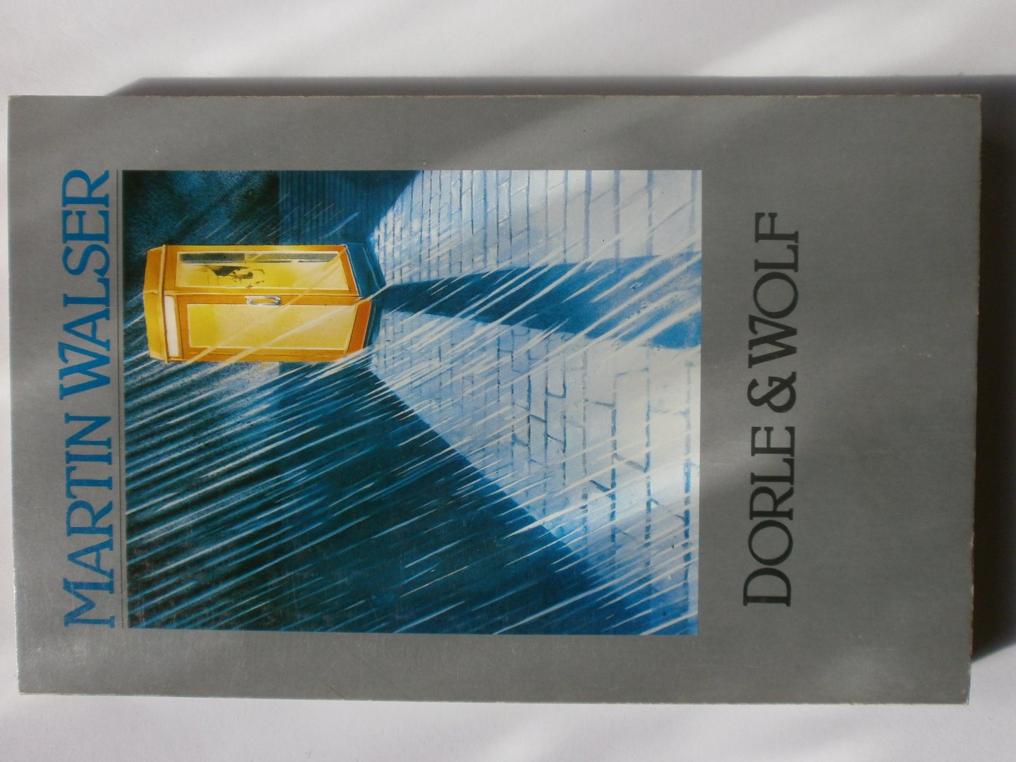 Walser, Martin. - Dorle & Wolf