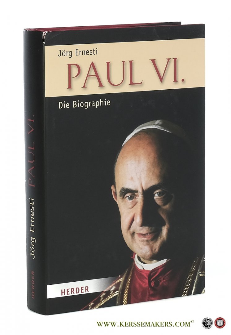 Ernesti, Jörg. - Paul VI. Die Biographie.