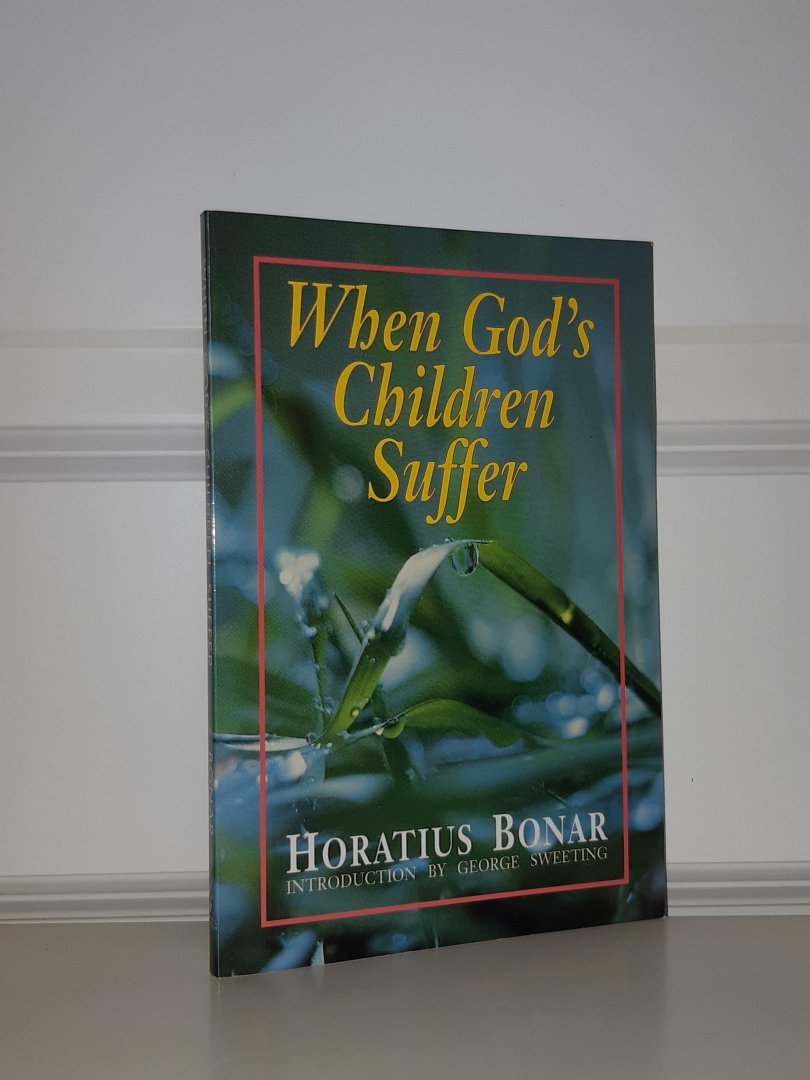 Bonar, Horatius - When God's children suffer
